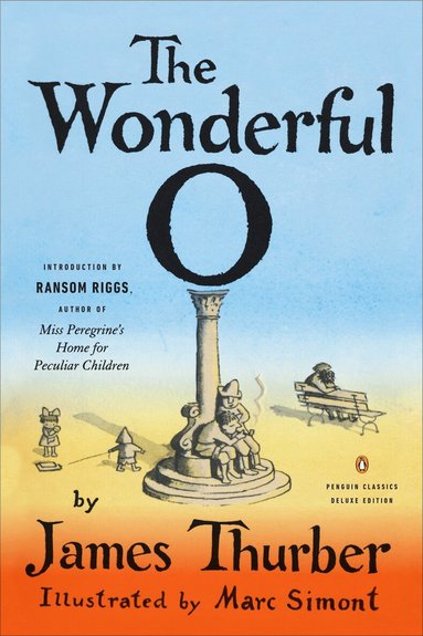 James Thurber - The Wonderful O: (Penguin Classics Deluxe Edition), Häftad