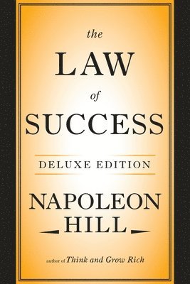 Napoleon Hill - The Law of Success Deluxe Edition, Inbunden
