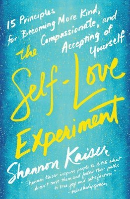Shannon Kaiser, Shannon (Shannon Kaiser) Kaiser - Self-Love Experiment, Häftad