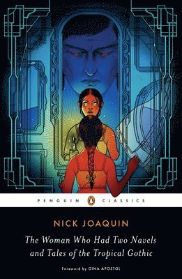 Nick Joaquin - Woman Who Had Two Navels and Tales of the Tropical Gothic, Häftad