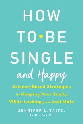 bokomslag How To Be Single And Happy