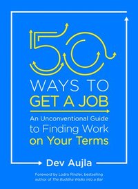 bokomslag 50 Ways to Get a Job