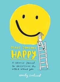 bokomslag Make Someone Happy: A Creative Journal for Brightening the World Around You