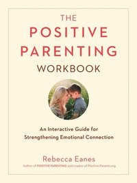 bokomslag Positive Parenting Workbook