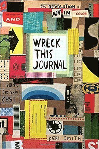 Keri Smith - Wreck This Journal: Now in Color, Häftad