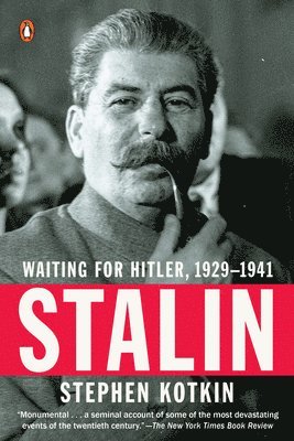 Stephen Kotkin - Stalin: Waiting for Hitler, 1929-1941, Häftad