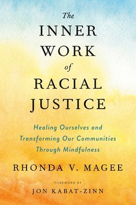 bokomslag The Inner Work of Racial Justice