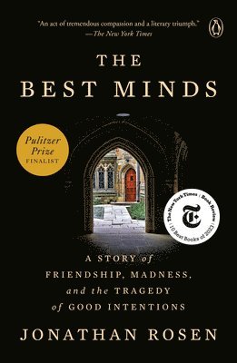 The Best Minds: A Story of Friendship, Madness, and the Tragedy of Good Intentions 1
