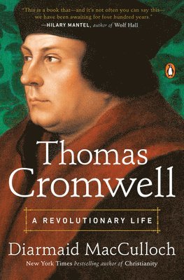 bokomslag Thomas Cromwell: A Revolutionary Life