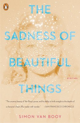 Simon Van Booy, Simon Van Booy - Sadness of Beautiful Things, Häftad