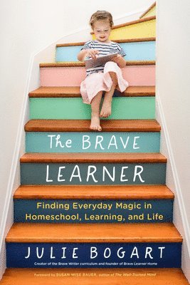 Julie Bogart, Julie (Julie Bogart) Bogart - Brave Learner, Häftad