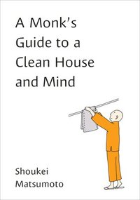 bokomslag A Monk's Guide to a Clean House and Mind