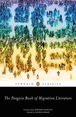 Dohra Ahmad - Penguin Book of Migration Literature, Häftad