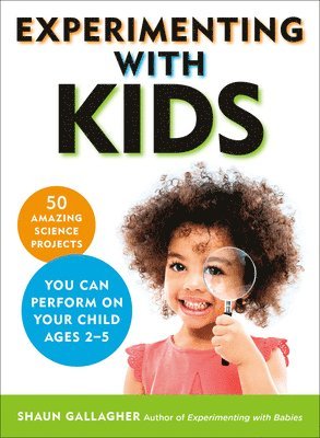 Shaun Gallagher, Shaun (Shaun Gallagher) Gallagher - Experimenting with Kids, Häftad