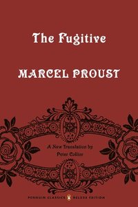 bokomslag The Fugitive: In Search of Lost Time, Volume 6 (Penguin Classics Deluxe Edition)