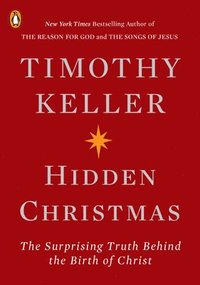 bokomslag Hidden Christmas: The Surprising Truth Behind the Birth of Christ