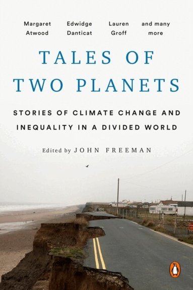 John Freeman, Margaret Atwood, Arundhati Roy, John Freeman - Tales of Two Planets, Häftad