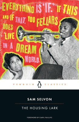 Sam Selvon - The Housing Lark, Häftad