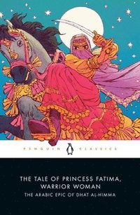 bokomslag The Tale of Princess Fatima, Warrior Woman
