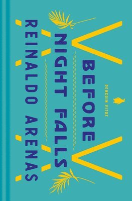 Reinaldo Arenas - Before Night Falls: A Memoir, Inbunden