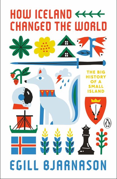 Egill Bjarnason - How Iceland Changed the World, Häftad