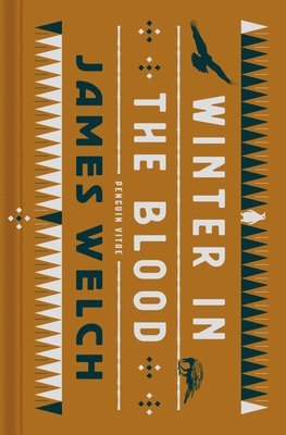 James Welch - Winter in the Blood, Inbunden