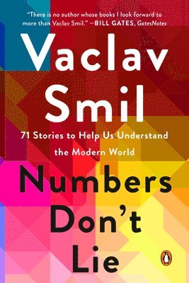 bokomslag Numbers Don't Lie: 71 Stories to Help Us Understand the Modern World