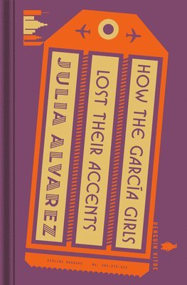 Julia Alvarez - How the García Girls Lost Their Accents, Inbunden
