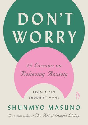 Shunmyo Masuno - Don't Worry, Inbunden