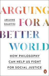 bokomslag Arguing for a Better World