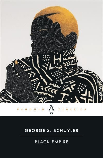 George S. Schuyler, George S Schuyler, Brooks E. Hefner, Brooks E Hefner - Black Empire, Häftad