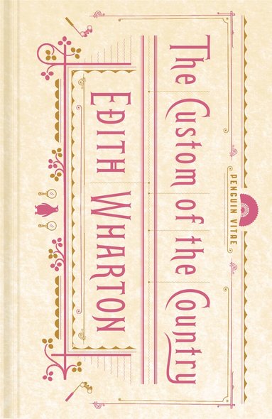 Edith Wharton - Custom of the Country, Inbunden