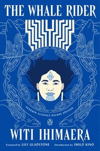 bokomslag The Whale Rider: (Penguin Classics Deluxe Edition)