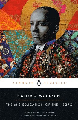 Carter G. Woodson, Henry Louis Gates Jr - Mis-Education of the Negro, Häftad