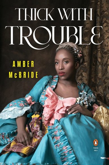 Amber McBride - Thick with Trouble, Häftad
