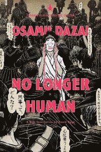 bokomslag No Longer Human: (Penguin Classics Deluxe Edition)