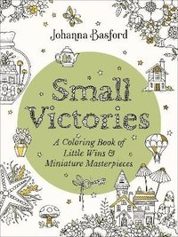 bokomslag Small Victories: A Coloring Book of Little Wins and Miniature Masterpieces