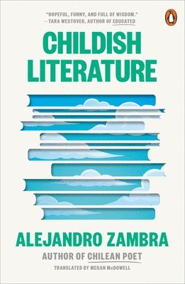 Alejandro Zambra - Childish Literature, Häftad