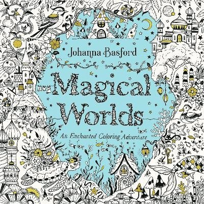 Magical Worlds: An Enchanted Coloring Adventure 1