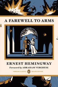 bokomslag A Farewell to Arms: (Penguin Classics Deluxe Edition)