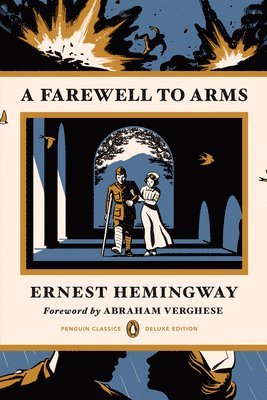 bokomslag A Farewell to Arms: (Penguin Classics Deluxe Edition)