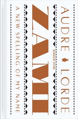 Zami: A New Spelling of My Name: A Biomythography
