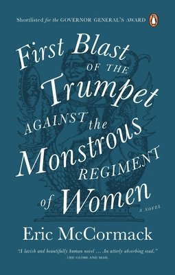 bokomslag First Blast Of The Trumpet Against The Monstrous Regiment Of Women