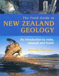 bokomslag The Field Guide To New Zealand Geology,