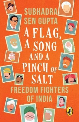 Flag, a Song and a Pinch of Salt: Freedom Fighters of India