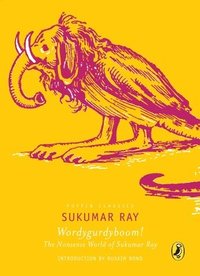 bokomslag Puffin Classics: Wordygurdyboom! The Nonsense World Of Sukumar Ray