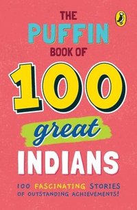 bokomslag The Puffin Book of 100 Great Indians