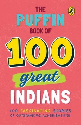 The Puffin Book of 100 Great Indians 1