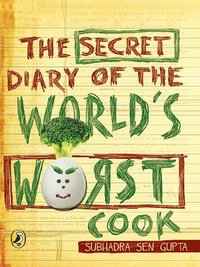bokomslag The Secret Diary of the World's Worst Cook