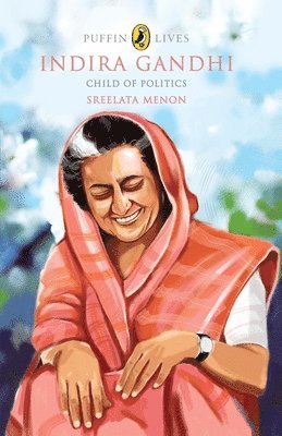 Menon, Sreelata, Sreelata Menon, Menon Sreelata - Puffin Lives: Indira Gandhi, Häftad